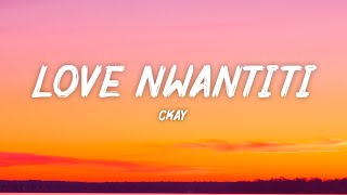 CKay - Love Nwantiti (Lyrics)
