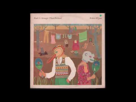 Robert Wyatt - Ruth Is Stranger Than Richard (1975) full album