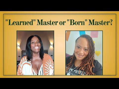 "Learned" Master or "Born" Master? / Spiritual Supernatural Mentor & Guide