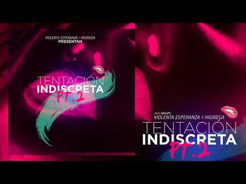 Violenta Esperanza X Higriega - Tentación Indiscreta Pt.2 💋 (Beat. Airlaps)
