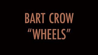 Wheels Lyric Video | Bart Crow