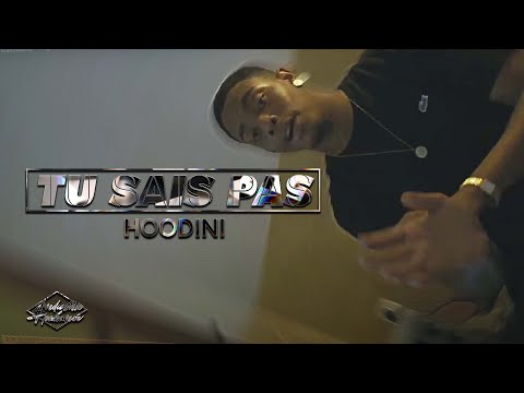 HOODINI - TU SAIS PAS