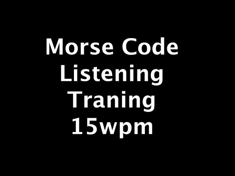 Morse Code Listening Training - Letters + Numbers - 15wpm