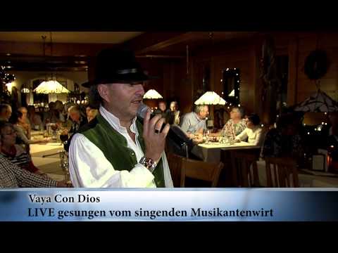 Vaya Con Dios live gesungen vom singenden Musikantenwirt in Schweinhütt