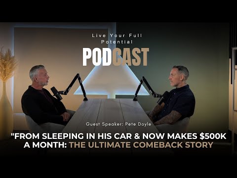 The Turnaround King: How Pete Doyle Went From Rock Bottom to Massive Success