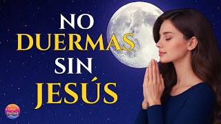 🙏 Don't Go to Sleep Without This Prayer | Jesus Watches Over You Tonight