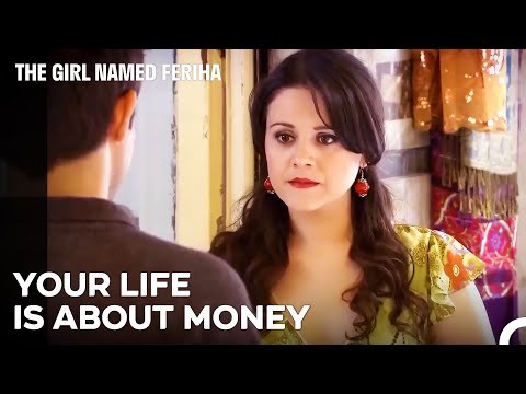 There is No Love Without Money - The Girl Named Feriha Episode 22