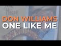 Don Williams - One Like Me (Official Audio)