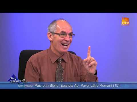 630. Pași prin Biblie – Epistola Ap. Pavel către Romani (15)