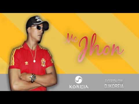Mc Jhon - Por Cima do Garotao [ Dj Koreia ] Audio Oficial