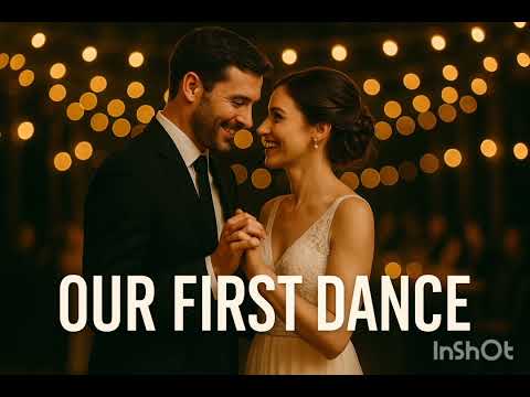 Our First Dance