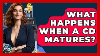Download lagu What Happens When A CD Matures? - Ask Your Bank Teller mp3