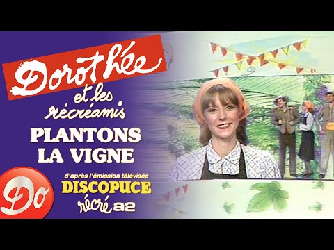 Dorothée et les Récréamis - Plantons la vigne | Discopuce | LE JARDIN DES CHANSONS | Comptine