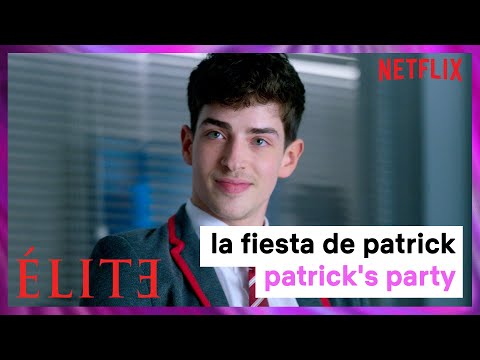 Elite | Patrick's party | Elite Netflix