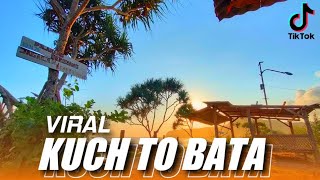 Download lagu Kuch To Bata (DJ Topeng Remix) mp3