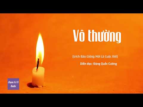 Chạm Vô Vi Radio | Câu Chuyện Vô Thường (trích Bão Giông Mới Là Cuộc Đời)