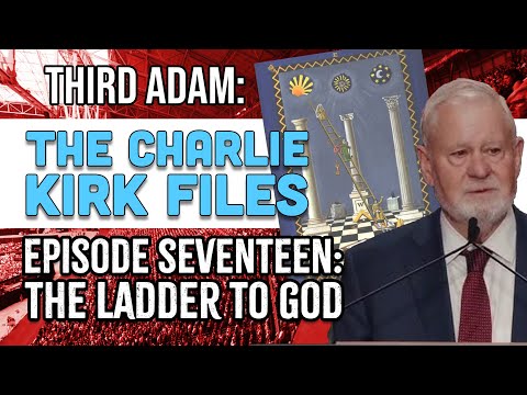 The Charlie Kirk Files: Ep 17 - The Ladder to God