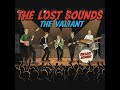 The Lost Sounds - The Valiant