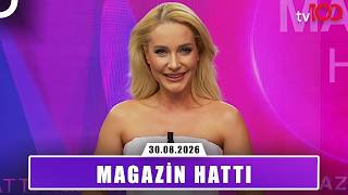 Magazin Hattı | 30 Ağustos 2026