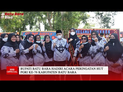 PERINGATAN HARI ULANG TAHUN PGRI KE-76 KABUPATEN BATU BARA