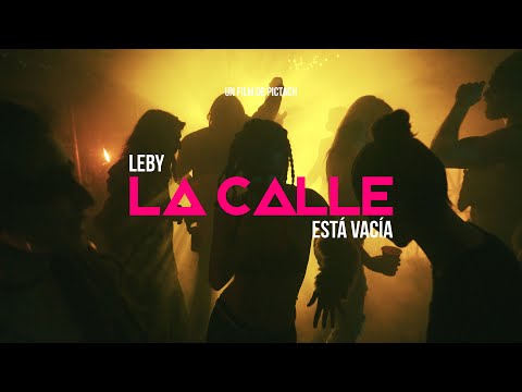 Leby - LA CALLE ESTÁ VACÍA [Videoclip Oficial]