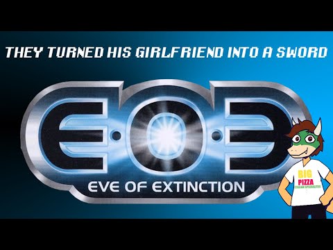 EOE: Eve of Extinction Part 1: They Turned His Girlfriend Into A Sword