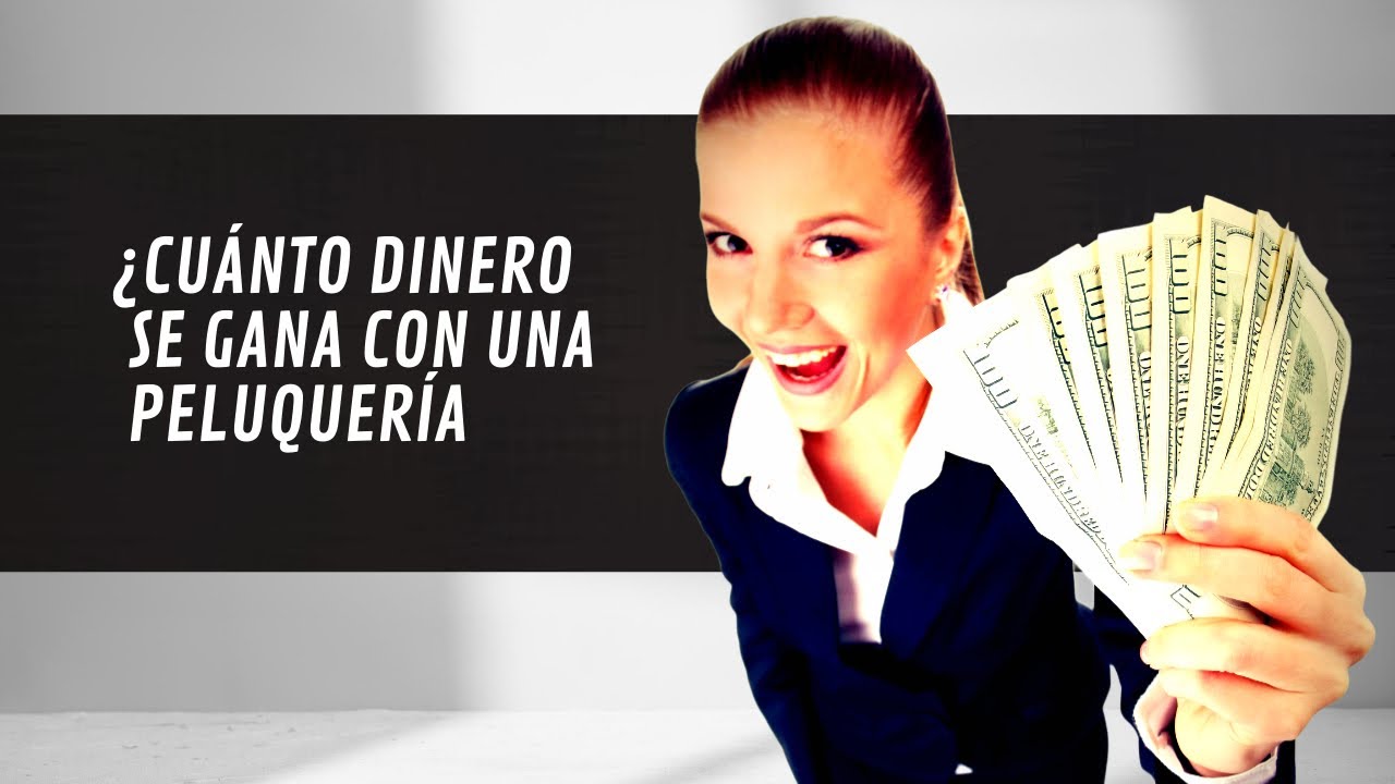 ¿Cuánto dinero se gana con una peluquería