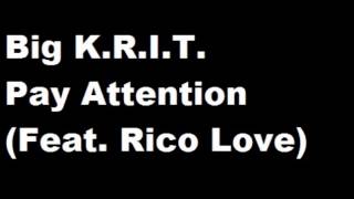 Big K R I T -   Pay Attention) Feat  Rico Love   (new 2014)