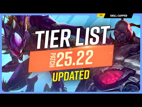 *NEW* UPDATED TIER LIST for PATCH 25.22 - League of Legends