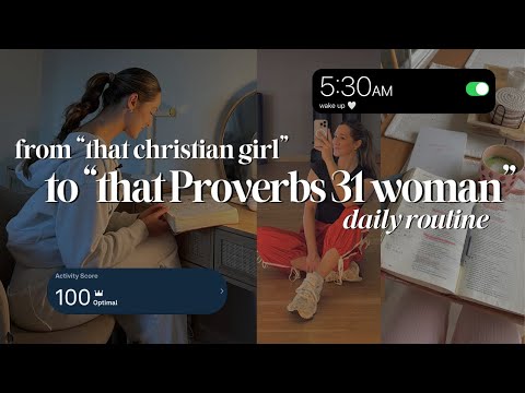 PROVERBS 31 WOMAN ROUTINE: How I Stay Close To God, Productive, & Healthy