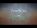 Storm The Sky - Alive (Lyrics) HD 