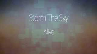 Storm The Sky - Alive (Lyrics) HD