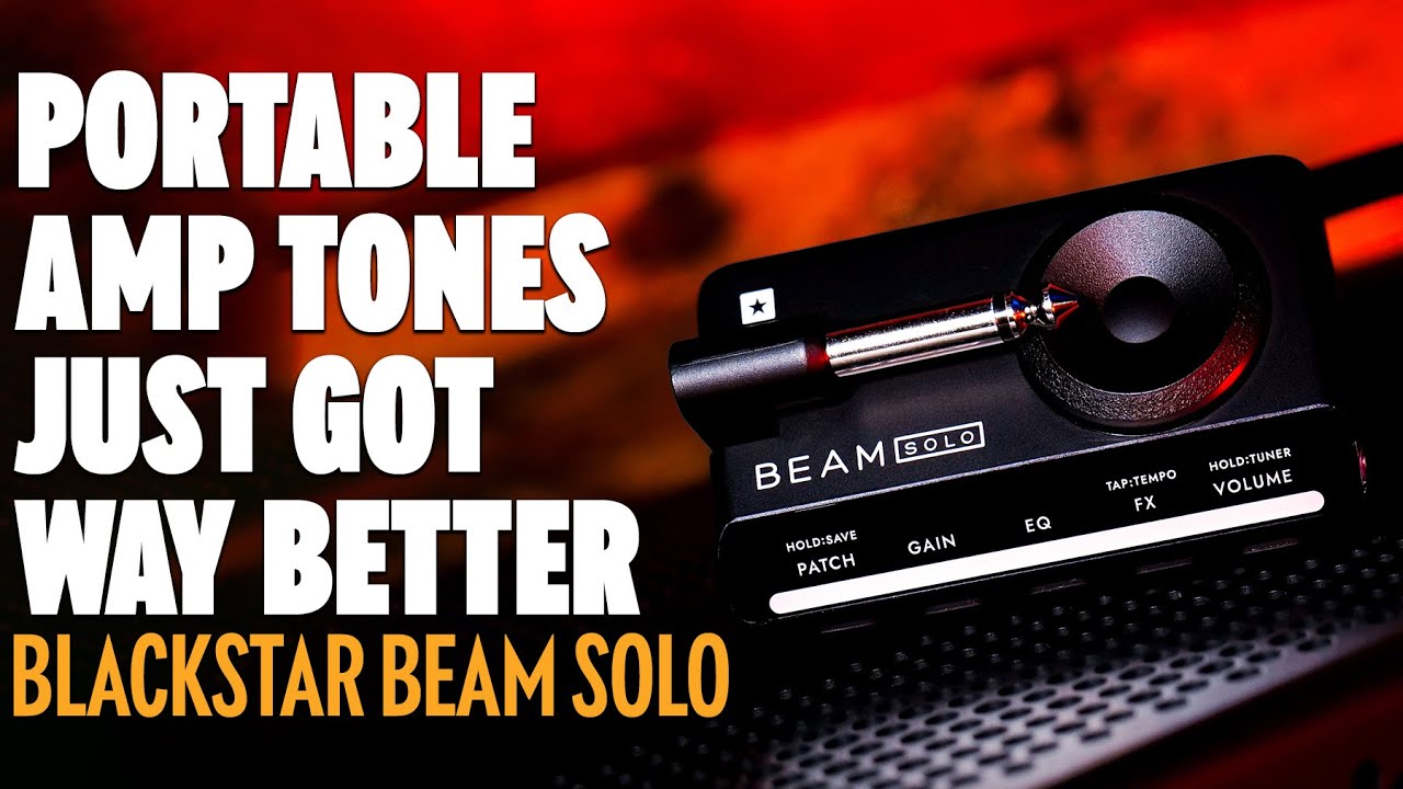 Portable Amp Tones Just Got Way Better! | (Blackstar Beam Solo) - YouTube