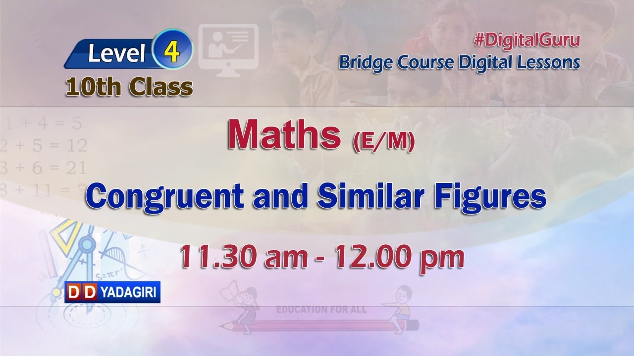 (Level-4) 10th Maths (E/M) || Congruent & Similar Figures || School Education || July 20, 2021