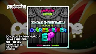 Gonzalo Shaggy Garcia - Guaresneider (Eppu Remix)