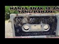 KACANG GORENG LAGU JADUL KELUARGANYA KASET PITA
