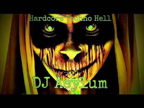 DJ Asylum - Hardcore Techno Hell (Hard as Hell #HardcoreTechno Mix 18th October 2022)