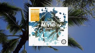 Milk &amp; Sugar pres. Miami Sessions 2018