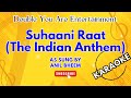 Karaoke: Suhaani Raat (The Indian Anthem) - As Sung By Anil Bheem