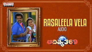 Download lagu Raasaleela Vela Audio | Aditya 369 | Balakrishna, Mohini | Singeetham Srinivas Rao | Ilayaraja mp3 Download lagu Raasaleela Vela Audio | Aditya 369 | Balakrishna, Mohini | Singeetham Srinivas Rao | Ilayaraja mp3