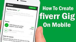 How To Create Fiverr Gig From Mobile Phone | Mobile Sy Fiverr Gig Kaise Banye