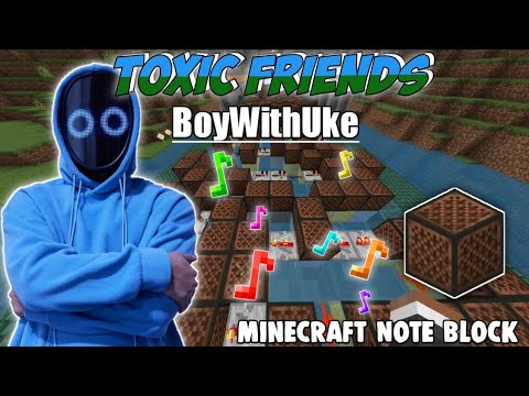 BoyWithUke - Toxic (Minecraft Note block)