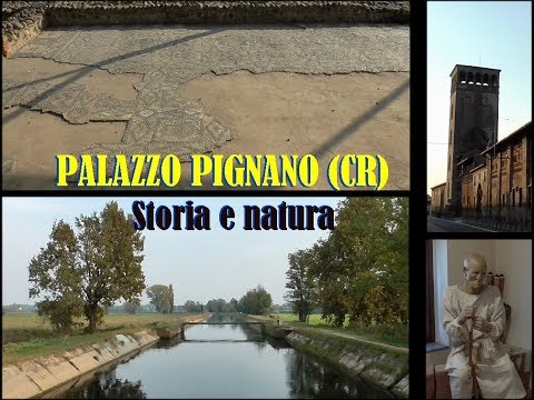 Palazzo Pignano (CR) - Storia, arte e natura
