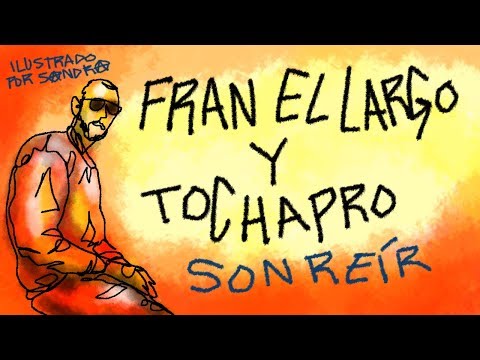 FRAN EL LARGO FT. TOCHA PRO - SONREÍR (LETRA)