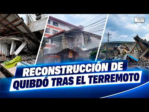 ¿Cómo va la reconstrucción de Quibdó tras el terremoto? El alcalde responde