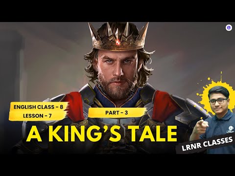A King's Tale (PART 3)