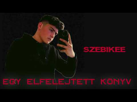 Szebikee - Egy elfelejtett könyv 💥 (Official Audio)