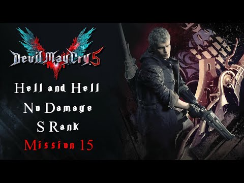 Devil May Cry 5 | HELL AND HELL/NO DAMAGE/S RANK - Mission 15: Diverging Point Nero