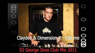 Claydee &amp; Dimension-X - Call Me (DJ George Siras Club Mix)