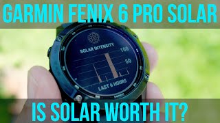 Garmin Fenix 6 Pro Solar - Real Life Solar Testing! - Is it worth it